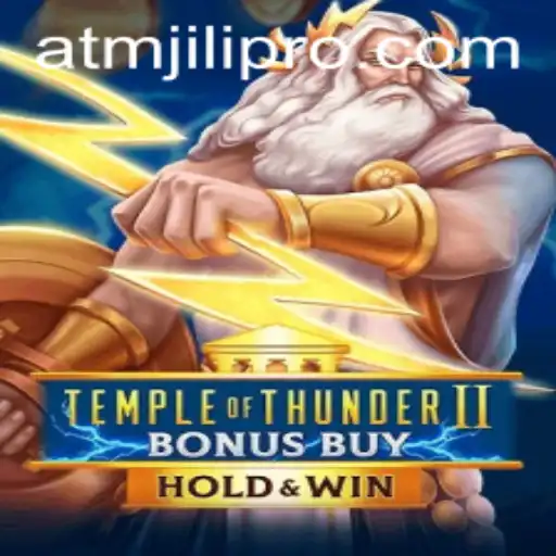 Exploring the Exciting World of TempleofThunderIIBonusBuy with Atmjili Pro