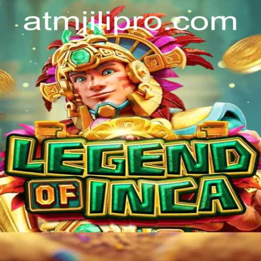 Discover the Thrilling World of LegendofInca with Atmjili Pro
